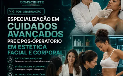 Especialização em Cuidados Avançados: Pré e Pós-Operatório em Estética Facial e Corporal