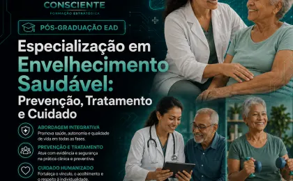 Especialização em Envelhecimento Saudável: Prevenção, Tratamento e Cuidado
