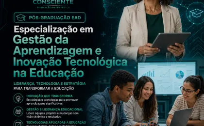 Especialização em Gestão da Aprendizagem e Inovação Tecnológica na Educação