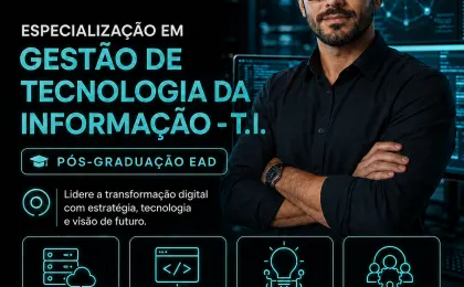 Especialização em Gestão de Tecnologia da Informação - T.I.