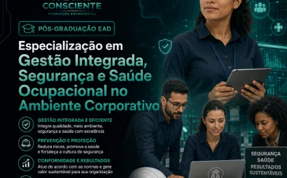 Especialização em Gestão Integrada: Segurança e Saúde Ocupacional no Ambiente Corporativo