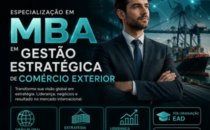 Especialização em MBA em Gestão Estratégica de Comércio Exterior