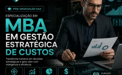 Especialização em MBA em Gestão Estratégica de Custos