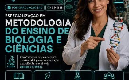 Especialização em Metodologia do Ensino de Biologia e Ciências