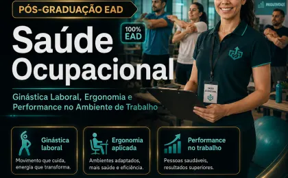 Especialização em Saúde Ocupacional: Ginástica Laboral, Ergonomia e Performance no Ambiente de Trabalho