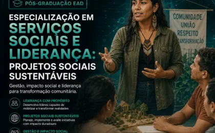 Especialização em Serviços Sociais e Liderança: Projetos Sociais Sustentáveis