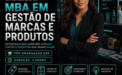 Especialização em MBA em Gestão de Marcas e Produtos